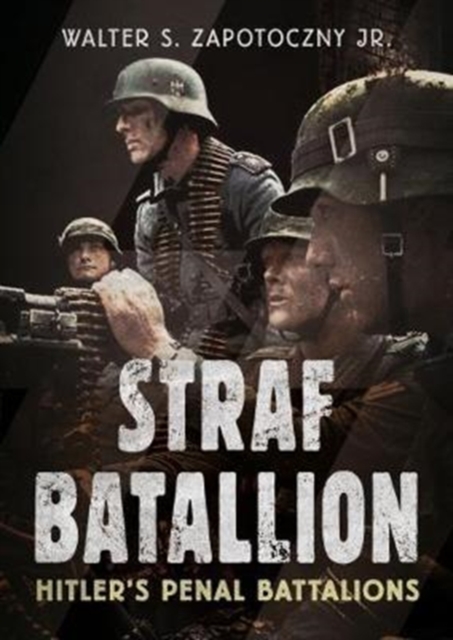 Strafbattalion : Hitler's Penal Battalions, Hardback Book