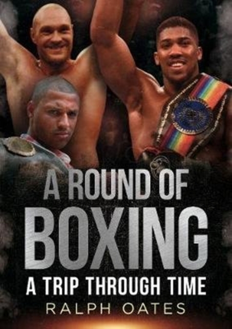 A Round of Boxing : A Trip Through Time, Paperback / softback Book
