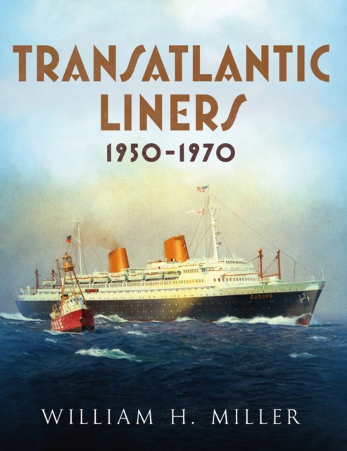 Transatlantic Liners 1950-1970, Paperback / softback Book