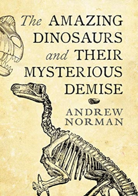 AMAZING DINOSAURS & THEIR MYSTERIOUS DEM, Paperback Book