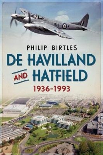 De Havilland and Hatfield 1936-1993, Paperback / softback Book