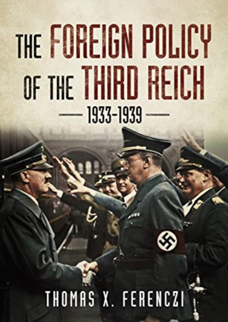 The Foreign Policy of the Third Reich : 1933-1939, Hardback Book