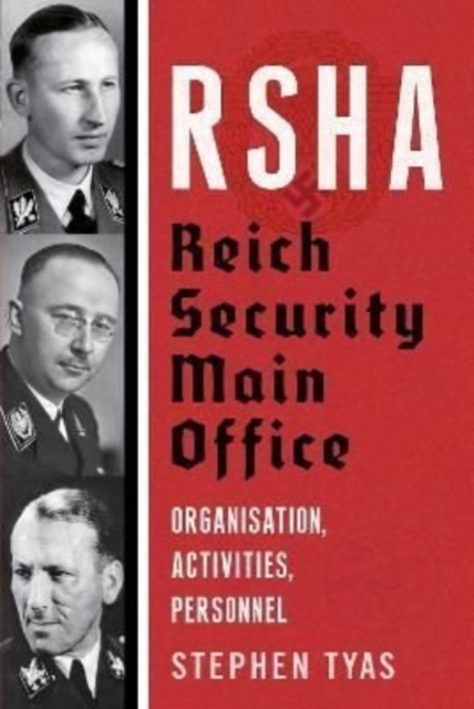 RSHA Reich Security Main Office : Organisation, Activities, Personnel, Hardback Book