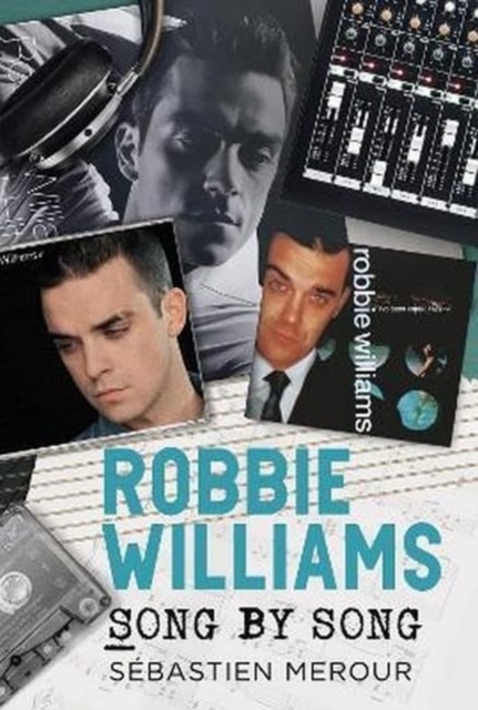 Robbie Williams : Song by Song, Paperback / softback Book