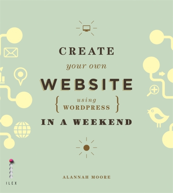Create Your Own Website (Using Wordpress) in a Weekend, Paperback / softback Book
