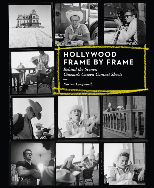 Hollywood Frame by Frame: Behind the Scenes: Cinema's Unseen Contact Sheets, EPUB eBook
