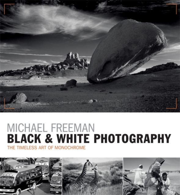 Black & White Photography : The timeless art of monochrome in the post-digital age, Paperback / softback Book