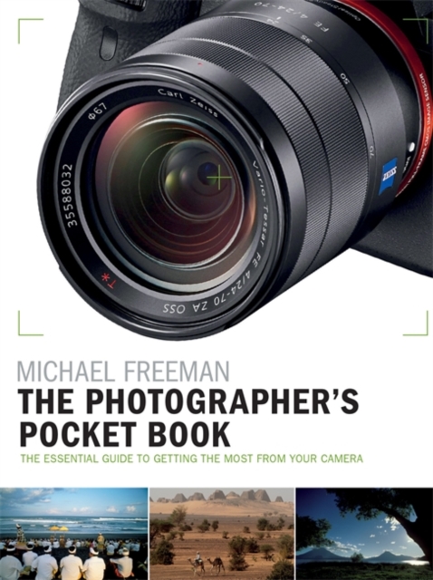 The Photographer's Pocket Book : The essential guide to getting the most from your camera, Paperback / softback Book