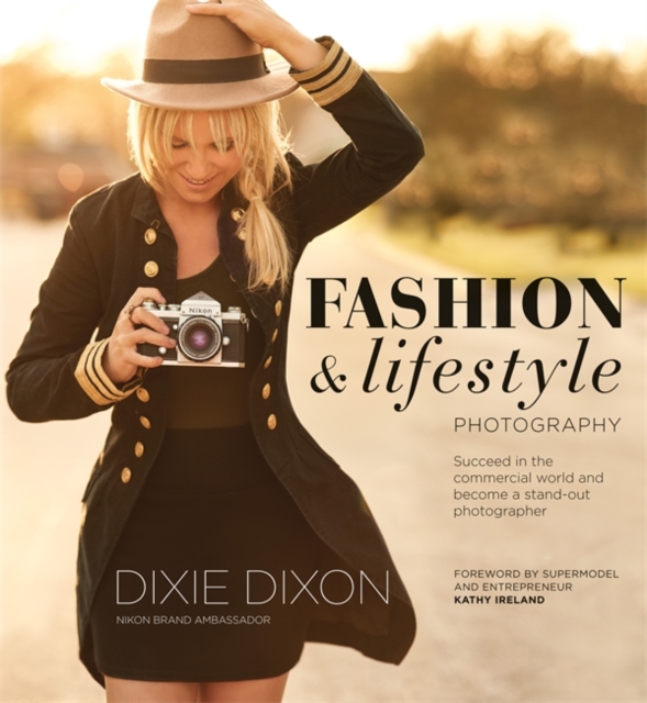 Fashion and Lifestyle Photography, Paperback / softback Book