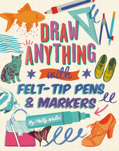 Draw ANYTHING with Felt-Tip Pens & Markers, EPUB eBook