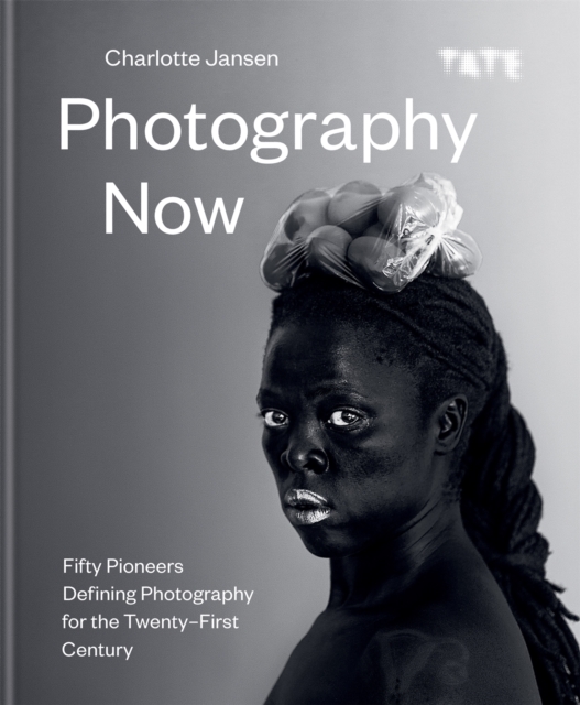 Photography Now : Fifty Pioneers Defining Photography for the Twenty-First Century, Hardback Book