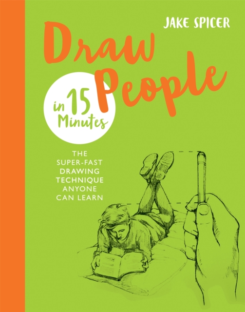 Draw People in 15 Minutes : Amaze your friends with your drawing skills, Paperback / softback Book
