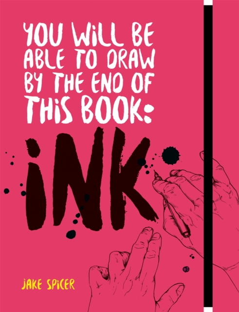 You Will Be Able to Draw by the End of this Book: Ink, Paperback / softback Book