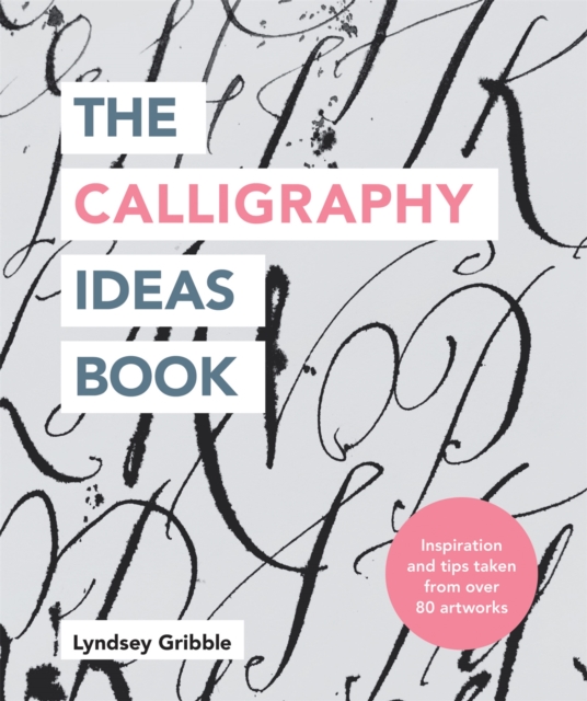 The Calligraphy Ideas Book, Paperback / softback Book