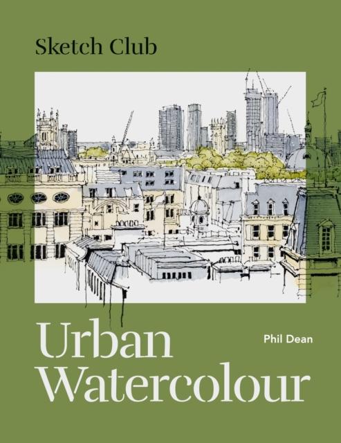 Sketch Club: Urban Watercolour, Paperback / softback Book