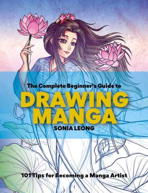 The Complete Beginner’s Guide to Drawing Manga, Paperback / softback Book