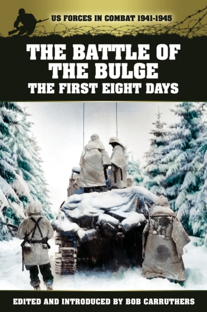 The Battle of the Bulge : The First Eight Days, Paperback / softback Book