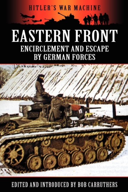 Eastern Front: Encirclement and Escape by German Forces, Paperback / softback Book