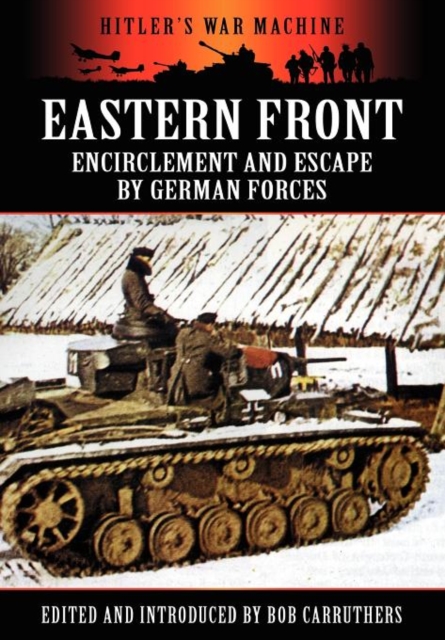 Eastern Front: Encirclement and Escape by German Forces, Hardback Book
