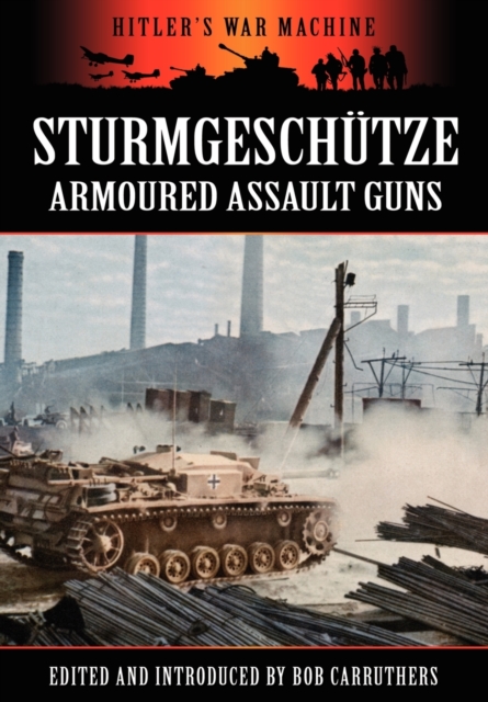 Sturmgeschutze - Amoured Assault Guns, Paperback / softback Book
