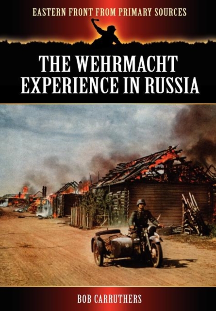 The Wehrmacht Experience in Russia, Hardback Book