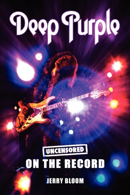 Deep Purple - Uncensored on the Record, Paperback / softback Book