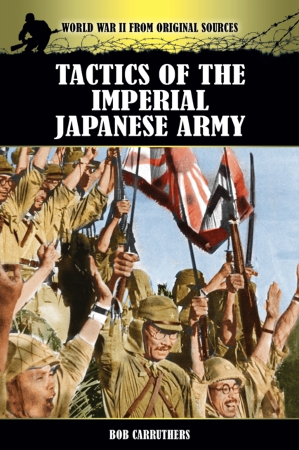Tactics of the Imperial Japanese Army, Paperback / softback Book