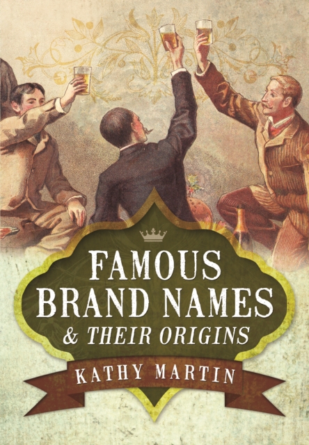 Famous Brand Names and Their Origins, Paperback / softback Book
