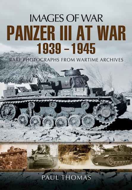 Panzer III at War 1939 - 1945, Paperback / softback Book