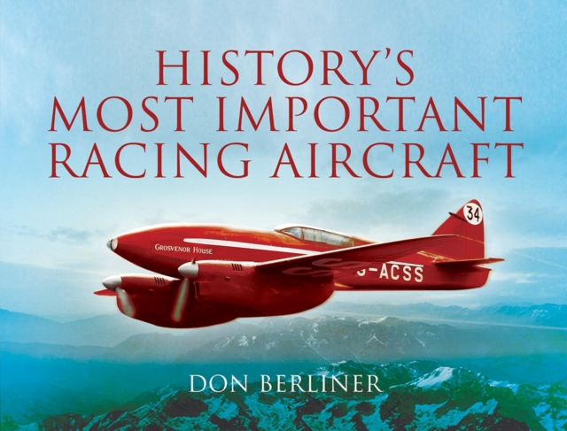 History's Most Important Racing Aircraft, Hardback Book