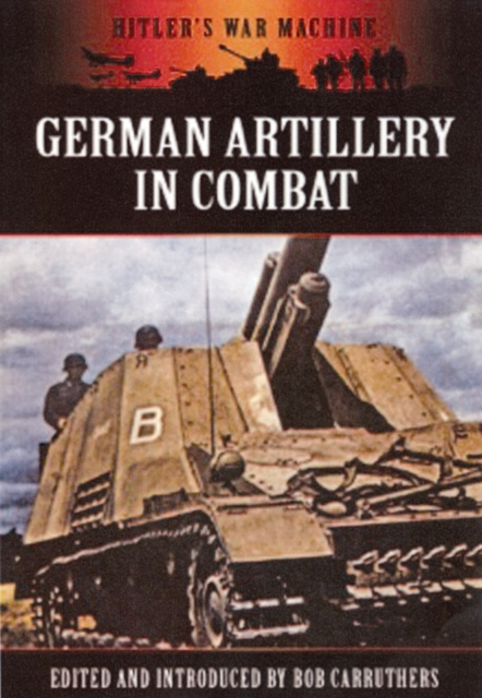 German Artillery in Combat, Paperback / softback Book