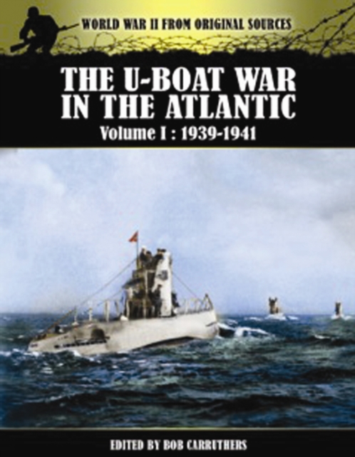 U-Boat War in the Atlantic Vol 1 - 1939-1941, Paperback / softback Book