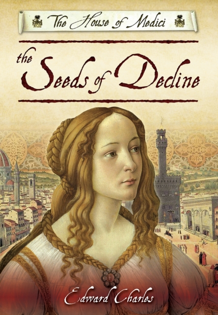 The House of Medici: Seeds of Decline, Paperback / softback Book