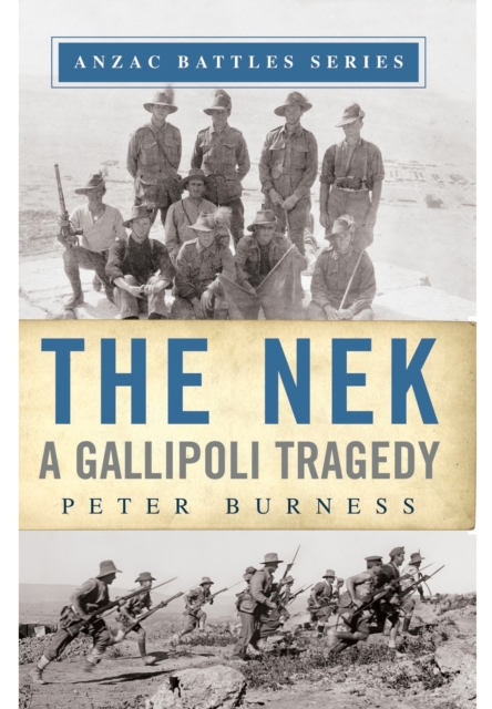 The Nek: A Gallipoli Tragedy, Paperback / softback Book