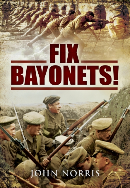 Fix Bayonets!, Hardback Book