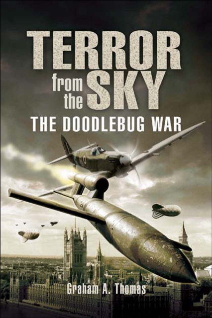 Terror from the Sky : The Doodlebug War, EPUB eBook
