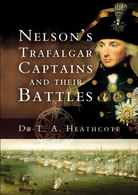 Nelsons Trafalgar Captains and Their Battles, EPUB eBook