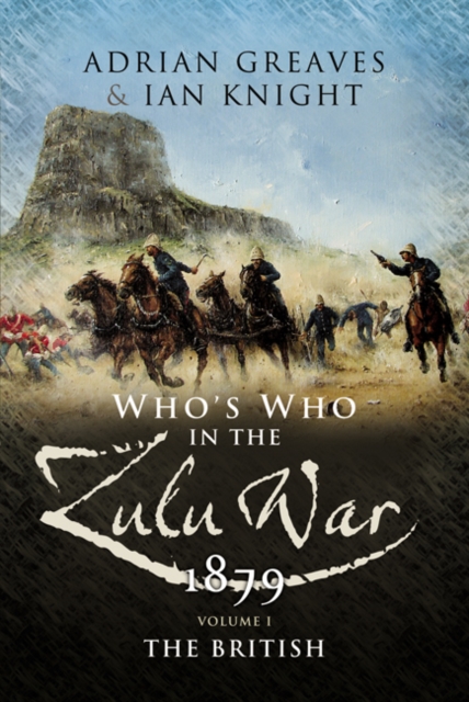Who's Who in the Zulu War, 1879: The British, EPUB eBook