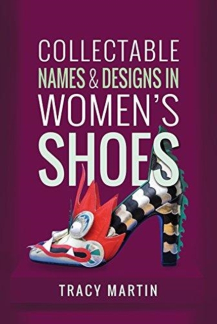 Collectable Names and Designs in Women's Shoes, Hardback Book