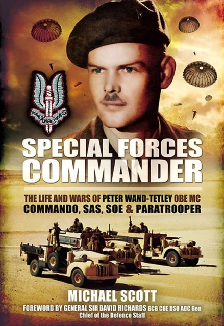 Special Forces Commander : The Life and Wars of Peter Wand-Tetley OBE MC Commando, SAS, SOE and Paratrooper, EPUB eBook