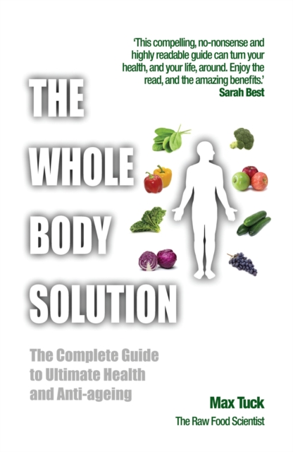 The Whole Body Solution : The Complete Guide to Ultimate Health and Anti-ageing, EPUB eBook