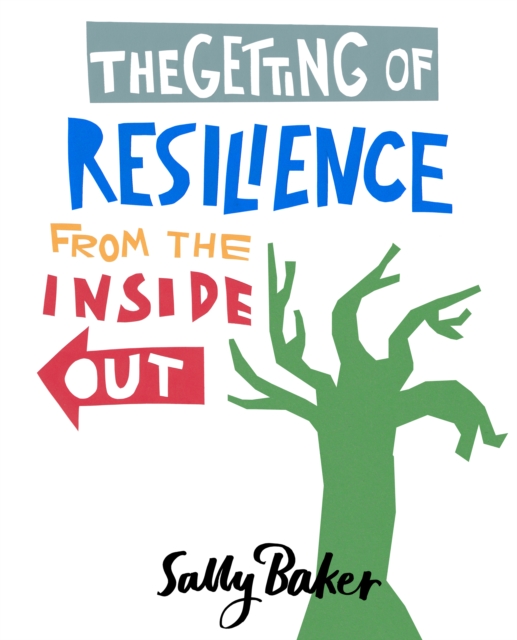 The Getting of Resilience from the Inside Out, Paperback / softback Book