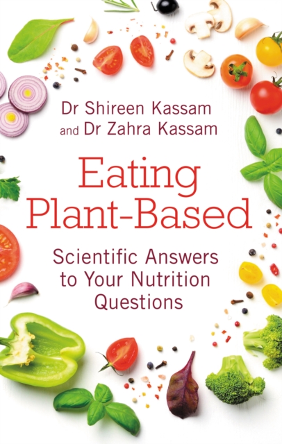 Eating Plant-Based : Scientific Answers to Your Nutrition Questions, Paperback / softback Book