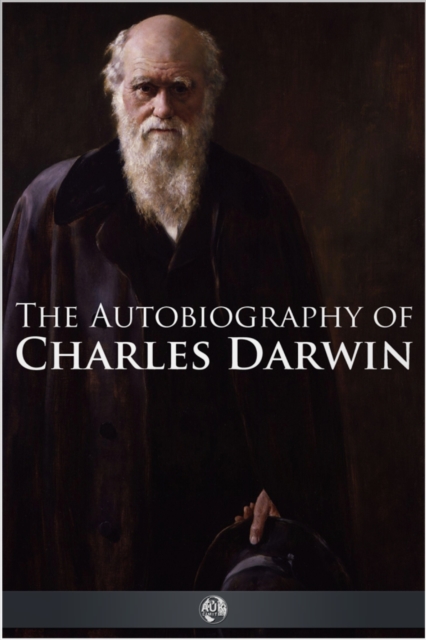 The Autobiography of Charles Darwin, EPUB eBook