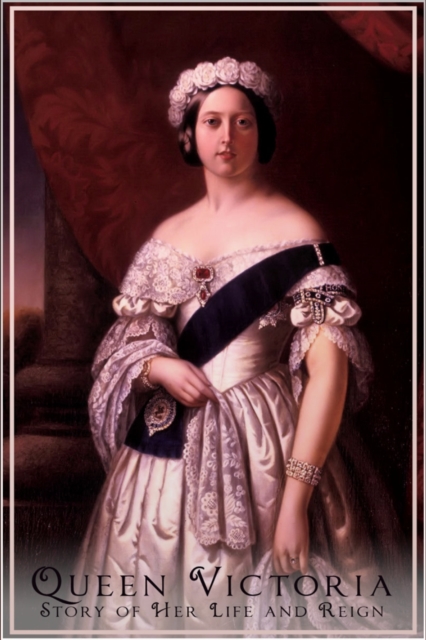 Queen Victoria - Her Life and Reign, EPUB eBook