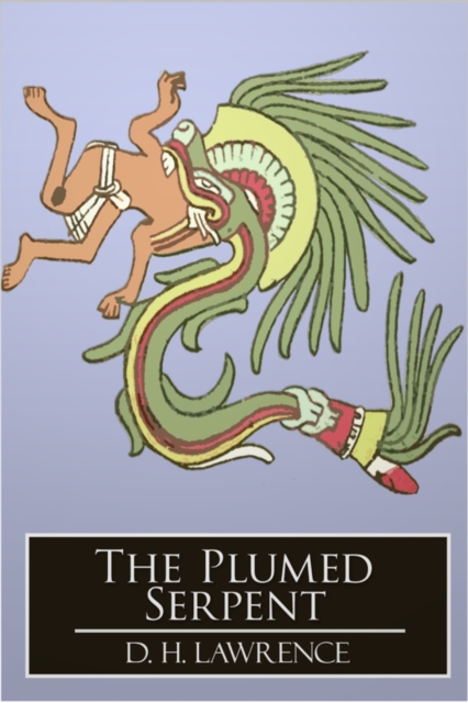 The Plumed Serpent, EPUB eBook