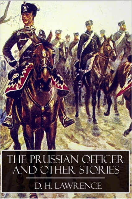 The Prussian Officer and Other Stories, EPUB eBook
