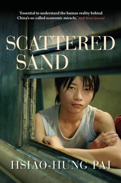 Scattered Sand : The Story of China’s Rural Migrants, Paperback / softback Book