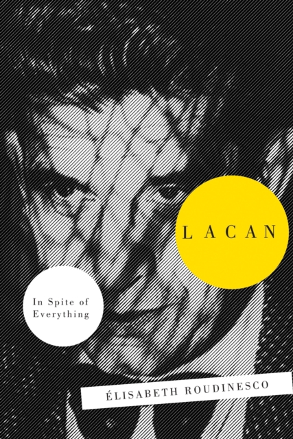 Lacan : In Spite of Everything, Hardback Book