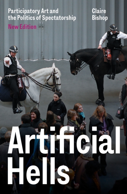 Artificial Hells : Participatory Art and the Politics of Spectatorship, EPUB eBook